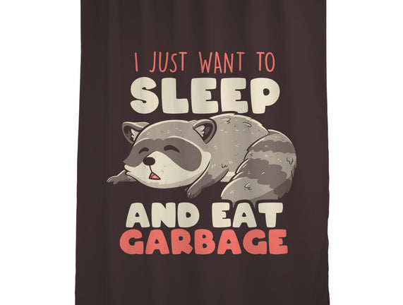 I Just Want To Sleep And Eat Garbage