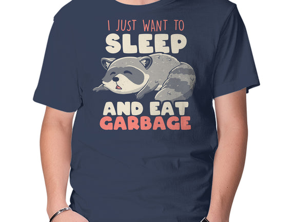 I Just Want To Sleep And Eat Garbage