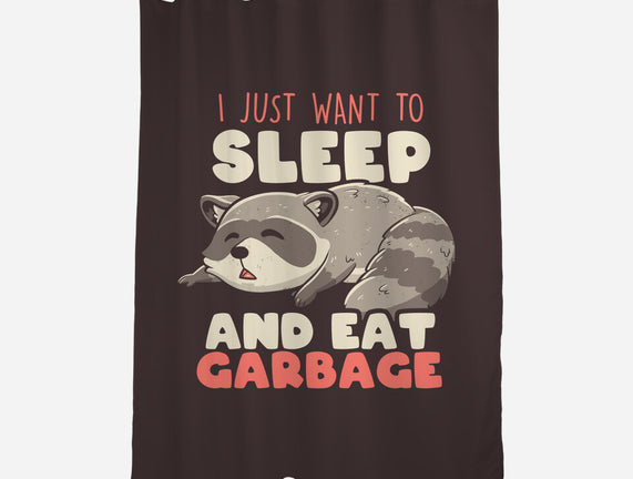 I Just Want To Sleep And Eat Garbage