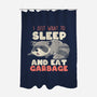 I Just Want To Sleep And Eat Garbage-None-Polyester-Shower Curtain-koalastudio