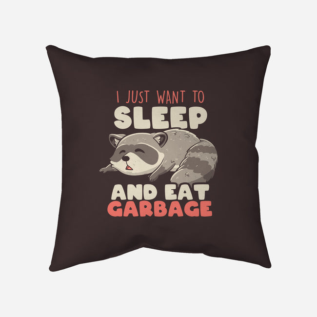 I Just Want To Sleep And Eat Garbage-None-Removable Cover w Insert-Throw Pillow-koalastudio