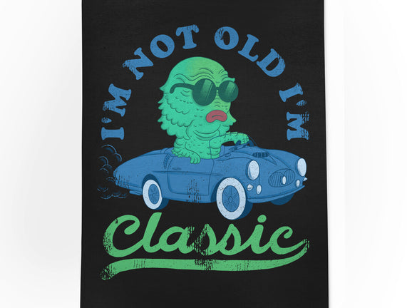 I'm Not Old I'm Classic