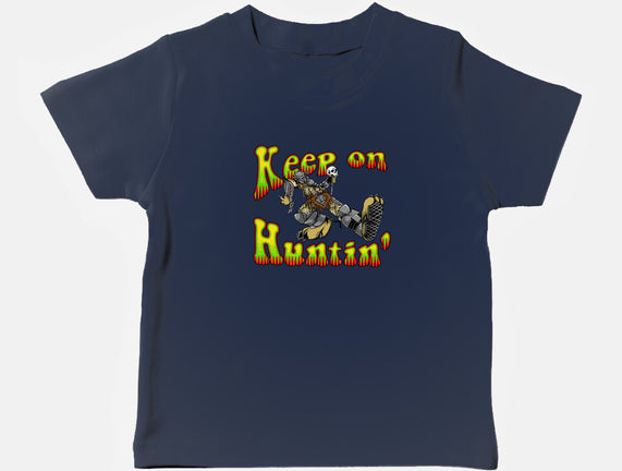 Keep On Huntin