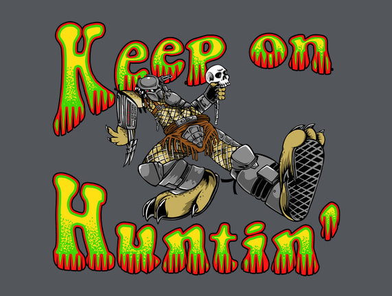 Keep On Huntin