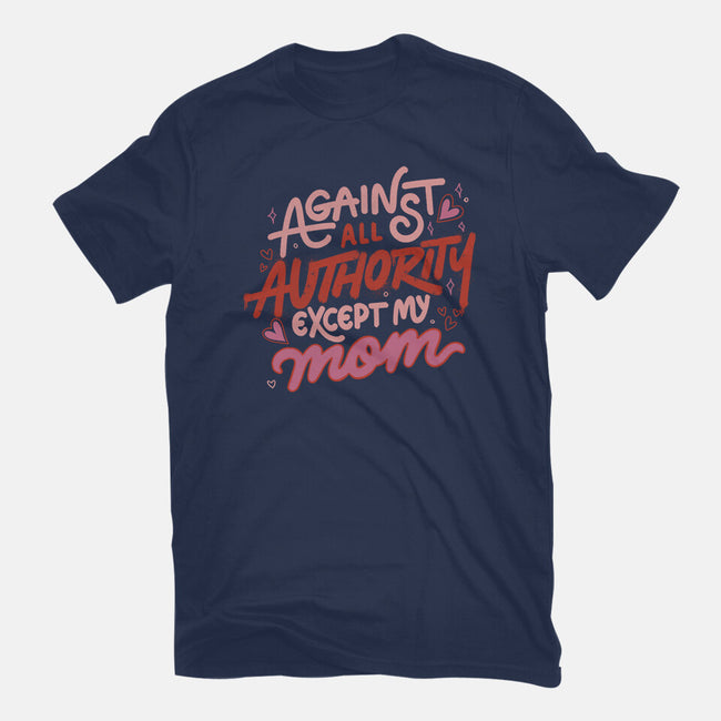 Against All Authority Except My Mom-Youth-Basic-Tee-tobefonseca