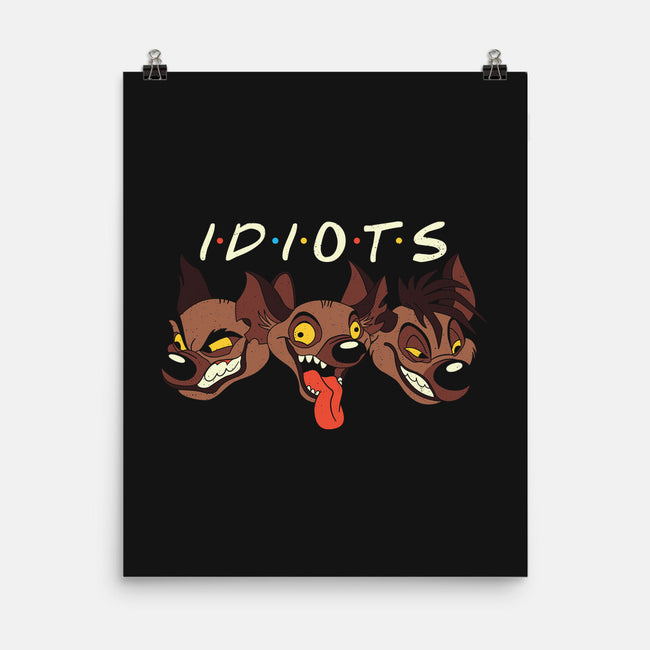 Idiots-None-Matte-Poster-Xentee