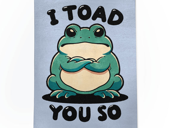 I Toad You So