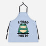 I Toad You So-Unisex-Kitchen-Apron-fanfreak1