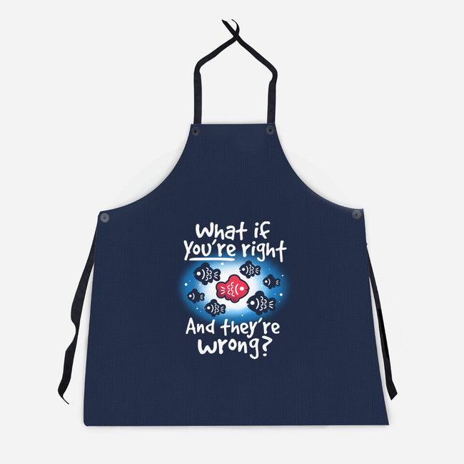 What If You're Right-Unisex-Kitchen-Apron-NemiMakeit