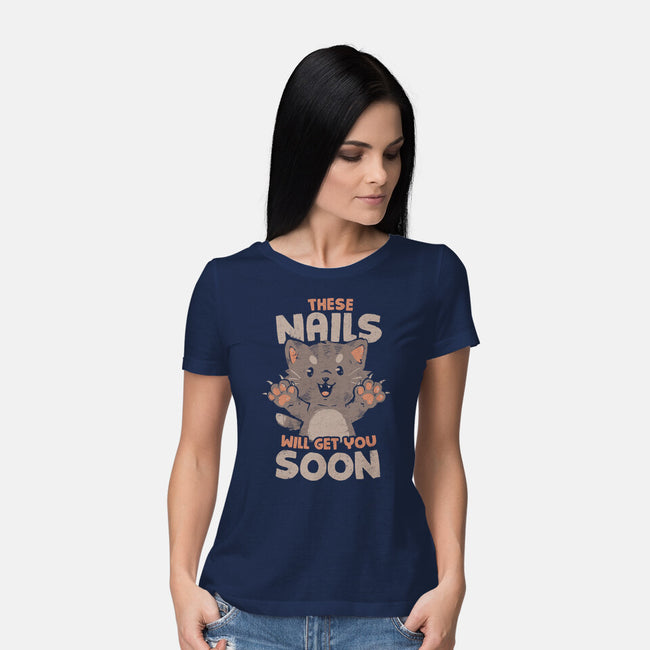 These Nails Will Get You Soon-Womens-Basic-Tee-eduely