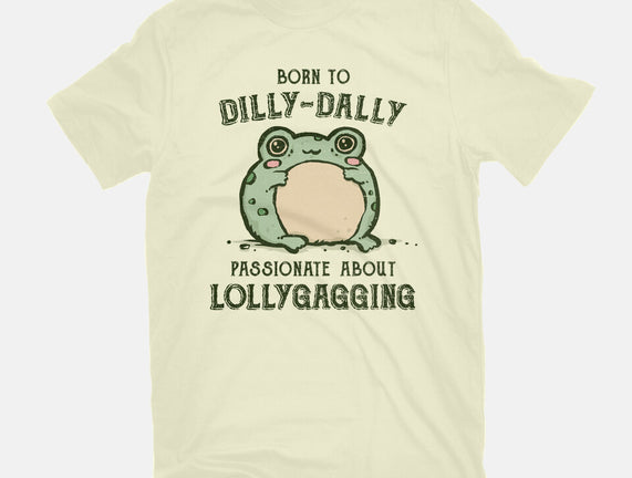 Born To Dilly-Dally