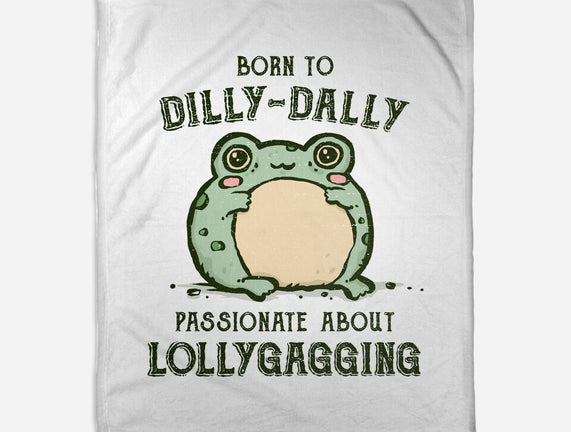 Born To Dilly-Dally