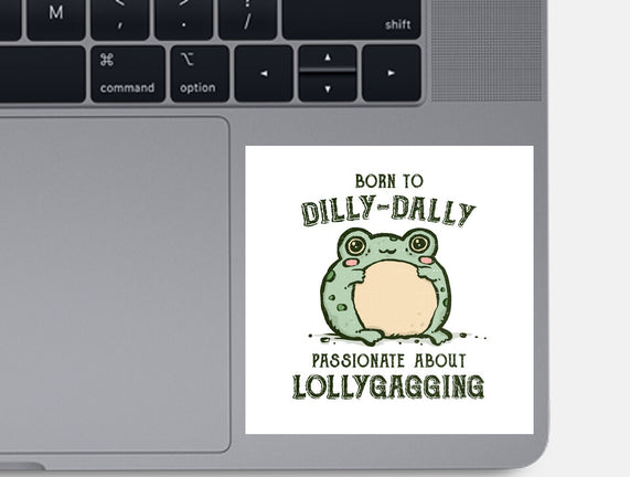 Born To Dilly-Dally