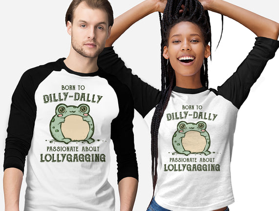 Born To Dilly-Dally