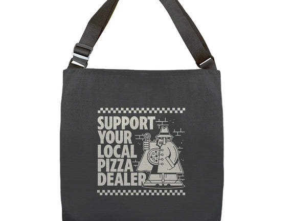 Support Your Local Pizza Dealer