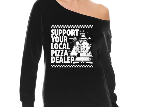 Support Your Local Pizza Dealer