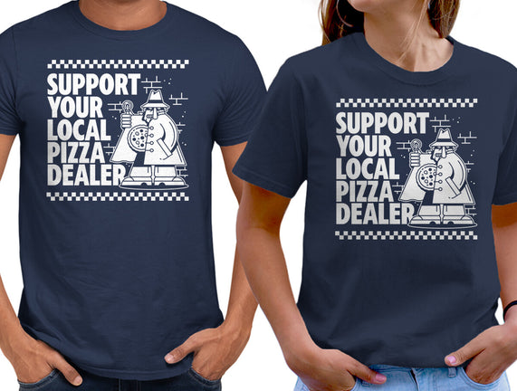 Support Your Local Pizza Dealer