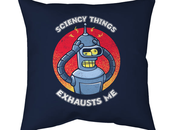 Sciency Things Exhausts Me