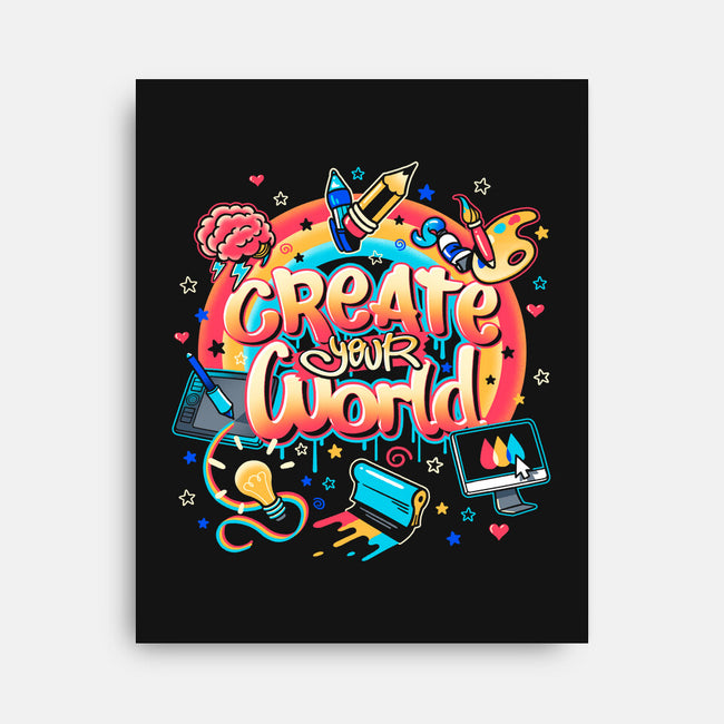 Create Your World-None-Stretched-Canvas-Getsousa!