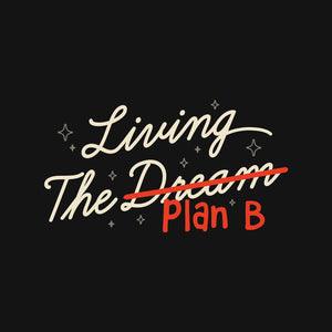 Living The Plan B