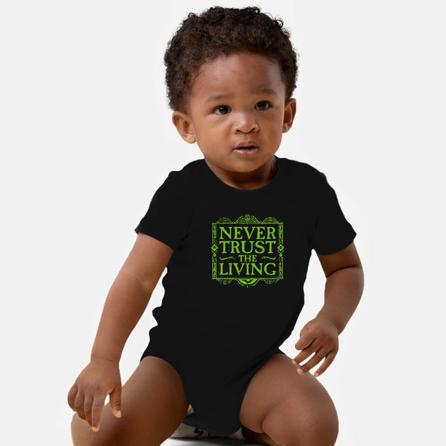 Never Trust Living-Baby-Basic-Onesie-teesgeex