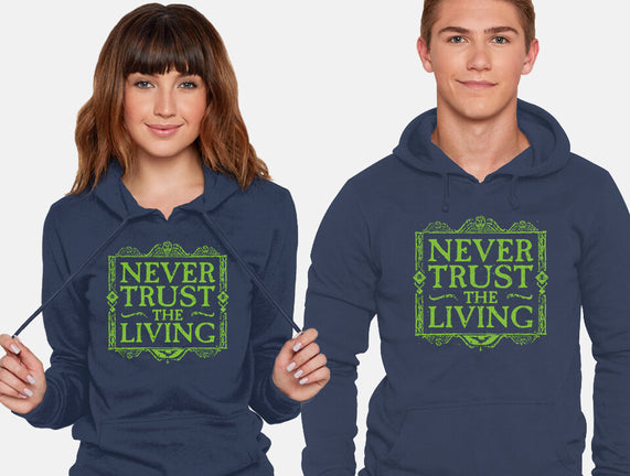 Never Trust Living