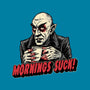 Mornings Are Sucky-Unisex-Basic-Tee-glitchygorilla