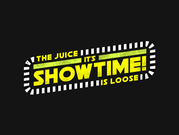 The Juice Is Loose Showtime