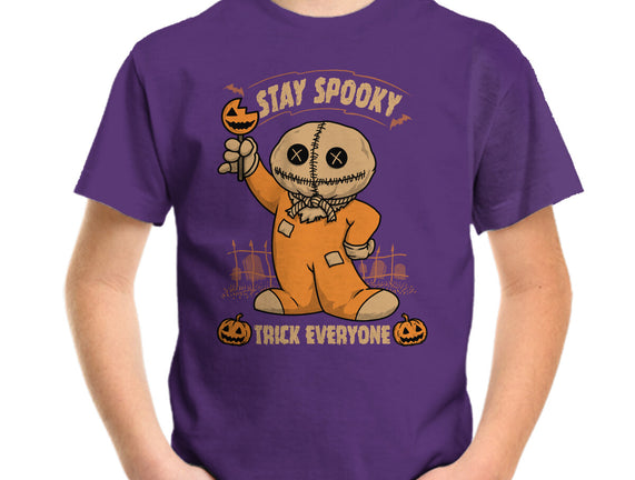 Stay Spooky Trick Everyone