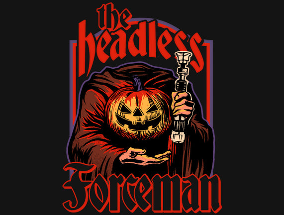 The Headless Forceman