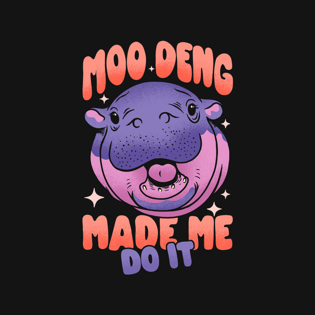 Moo Deng Made Me Do It-None-Drawstring-Bag-sachpica