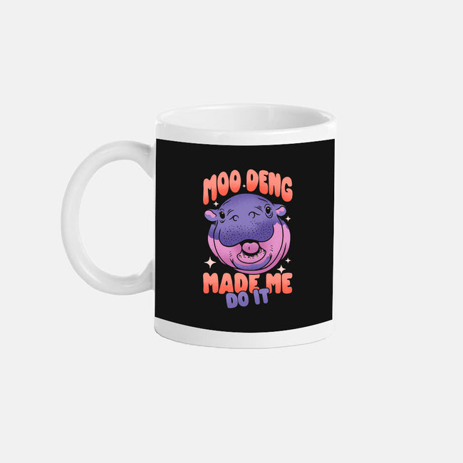 Moo Deng Made Me Do It-None-Mug-Drinkware-sachpica