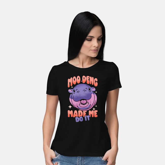 Moo Deng Made Me Do It-Womens-Basic-Tee-sachpica