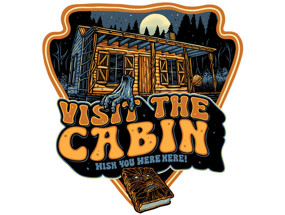 Visit The Cabin