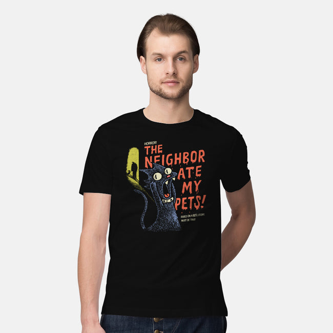 The Neighbor Ate My Pets-Mens-Premium-Tee-Wenceslao A Romero