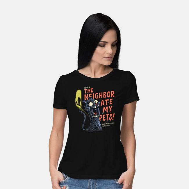 The Neighbor Ate My Pets-Womens-Basic-Tee-Wenceslao A Romero