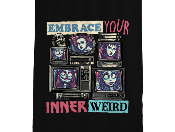 Embrace Your Inner Weird