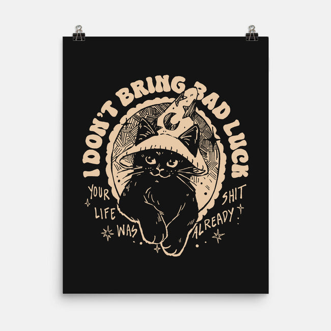 I Don't Bring Bad Luck-None-Matte-Poster-yumie