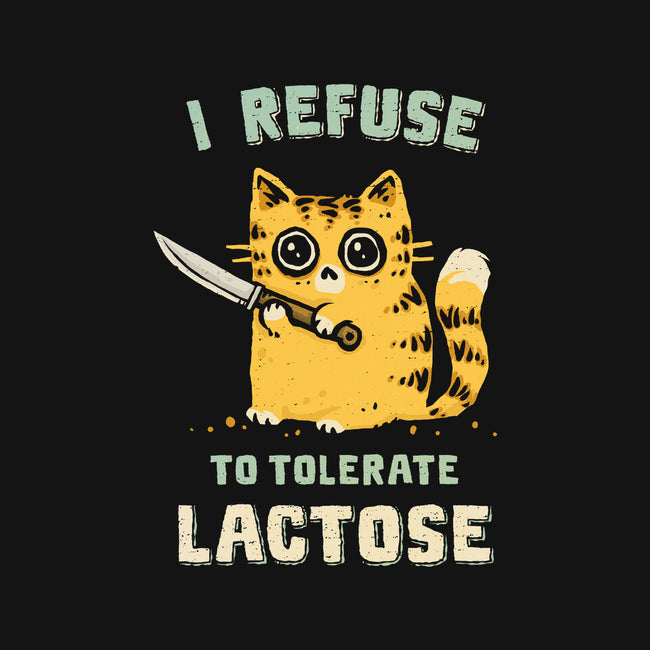 I Refuse To Tolerate Lactose-None-Matte-Poster-kg07