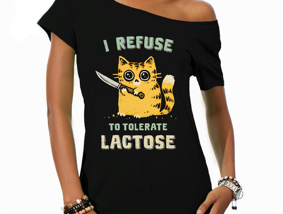 I Refuse To Tolerate Lactose