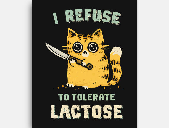 I Refuse To Tolerate Lactose