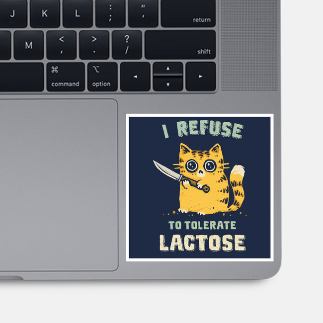 I Refuse To Tolerate Lactose-None-Glossy-Sticker-kg07