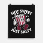 Not Sweet Just Salty-None-Matte-Poster-Nemons