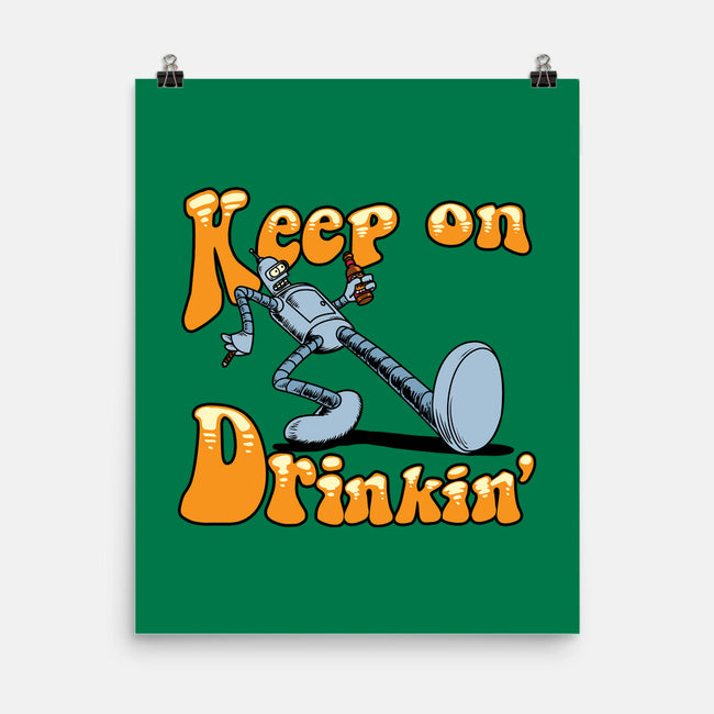 Keep On Drinkin-None-Matte-Poster-joerawks