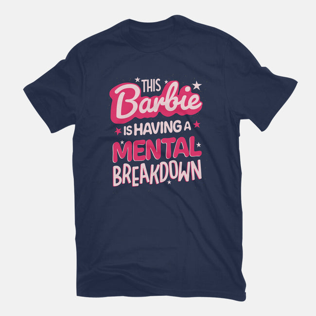 This Barbie Is Having A Mental Breakdown-Womens-Basic-Tee-koalastudio