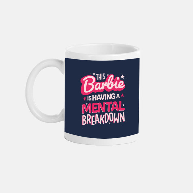 This Barbie Is Having A Mental Breakdown-None-Mug-Drinkware-koalastudio