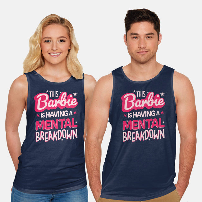 This Barbie Is Having A Mental Breakdown-Unisex-Basic-Tank-koalastudio