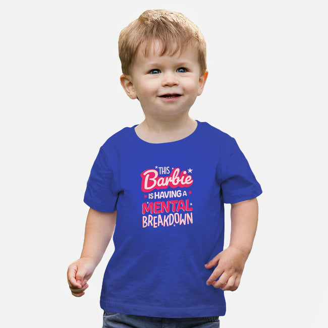 This Barbie Is Having A Mental Breakdown-Baby-Basic-Tee-koalastudio