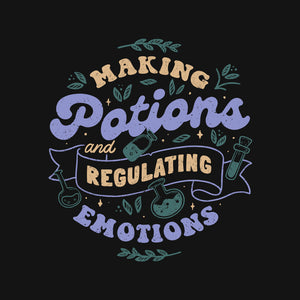 Making Potions And Regulating Emotions