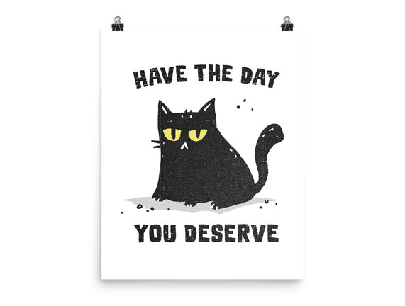 Have The Day You Deserve